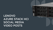 Lenovo Azure Stack HCI Social Media Video Posts